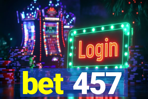 bet 457